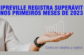 Ipreville registra superávit nos investimentos